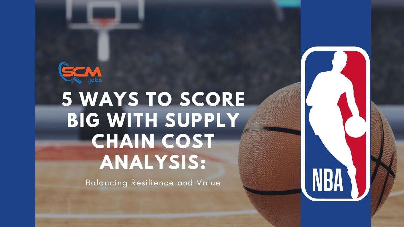 5 Ways to Score Big with Supply Chain Cost Analysis: Balancing Resilience and Value